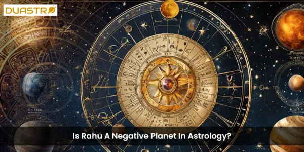 Is Rahu A Negative Planet In Astrology?
